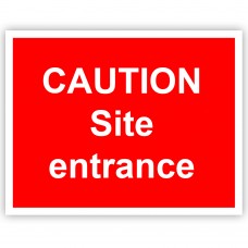 Caution Site Entrance Rigid Material Sign